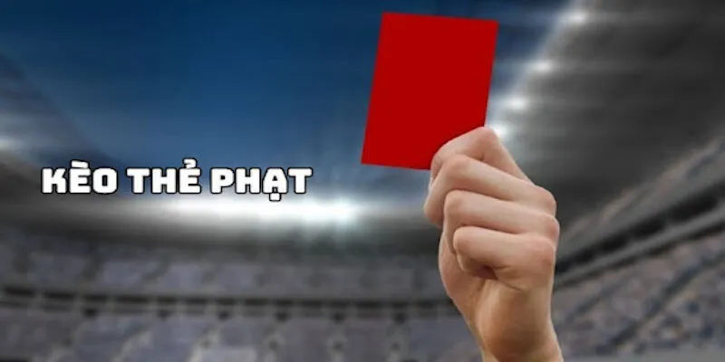 Đừng cược chỉ vì cảm giác – hãy dựa trên cách tính kèo thẻ phạt.